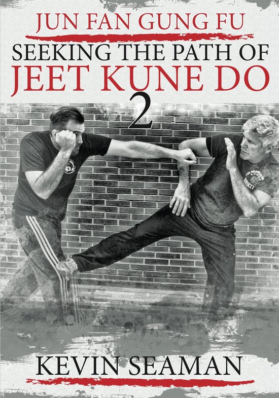 Jun Fan Gung Fu - Seeking the Path of Jeet Kune Do 2 - cover