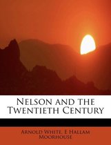 Nelson and the Twentieth Century