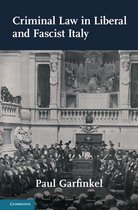 Studies in Legal History - Criminal Law in Liberal and Fascist Italy