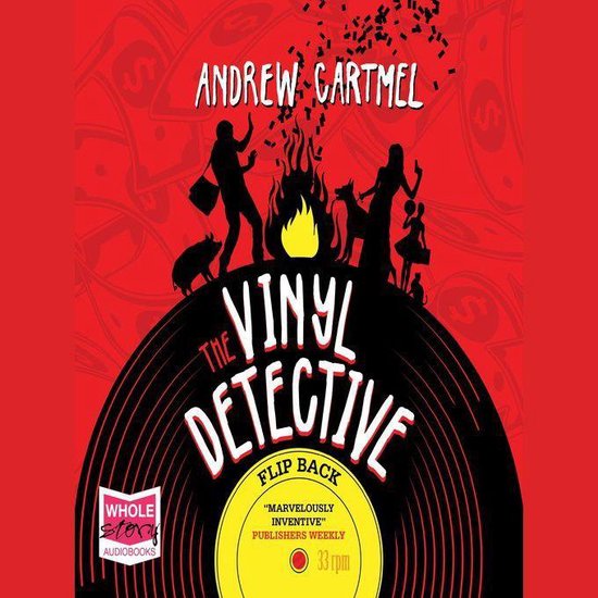 De kaft van "The Vinyl Detective: Flip Back" toont een brandende vinylplaat met silhouetten van mensen en dieren, tegen een rode achtergrond met geldbiljetten.