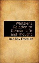 Whittier's Relation to German Life and Thought