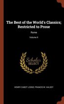 The Best of the World's Classics; Restricted to Prose