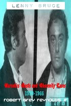 Lenny Bruce Narcotics Busts And Obscenity Cases, 1959-1966