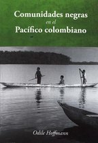 Travaux de l’IFÉA - Comunidades negras en el Pacífico colombiano