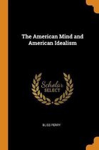 The American Mind and American Idealism