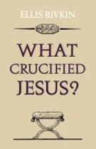 What Crucified Jesus?