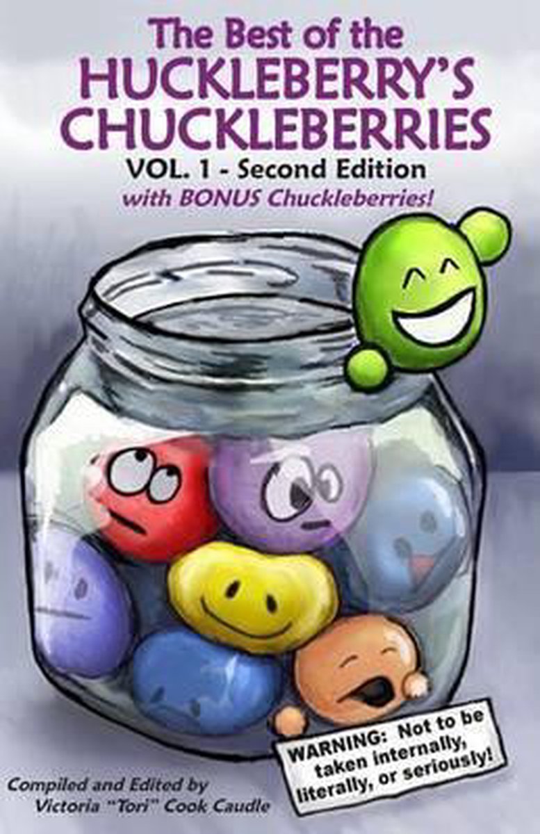 Best of the Huckleberry's Chuckleberries- Best of the Huckleberry's Chuckleberries Vol. 1 Bonus 2nd Edition - Tori Cook Caudle