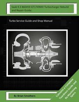 Saab 9.3 860459 GT1749MV Turbocharger Rebuild and Repair Guide: