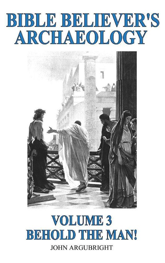 Bible Believer's Archaeology - Volume 3 - cover