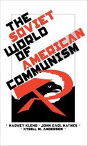 Annals of Communism Series - The Soviet World of American Communism