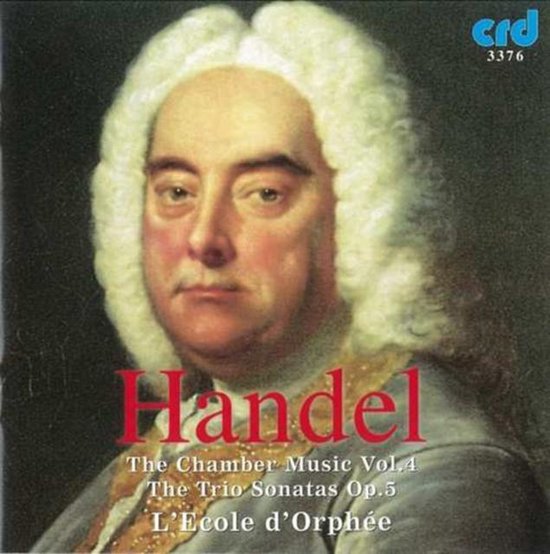 Handel: Chamber Music Vol 4 - Trio Sonatas, Op 5