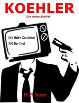 KOEHLER 1 - KOEHLER - Heiße Geschichte - Der Deal