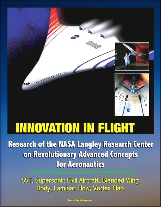 Foto: Innovation in flight research of the nasa langley research center on revolutionary advanced concepts for aeronautics sst supersonic civil aircraft blended wing body laminar flow vortex flap