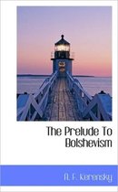 The Prelude to Bolshevism