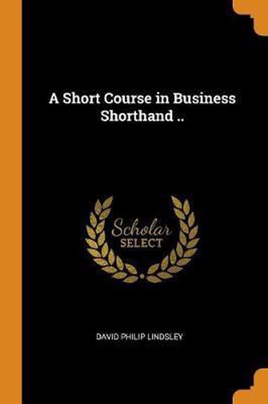A Short Course in Business Shorthand .. - cover