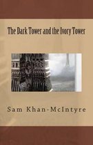 The Dark Tower and the Ivory Tower