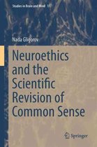 Neuroethics and the Scientific Revision of Common Sense