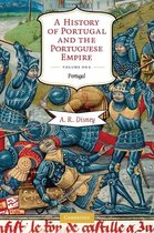 A History of Portugal and the Portuguese Empire: Volume 1, Portugal