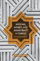 Muslims, Money, and Democracy in Turkey