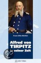 Alfred Von Tirpitz In Seiner Zeit