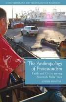 Contemporary Anthropology of Religion - The Anthropology of Protestantism