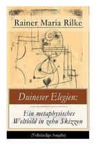 Duineser Elegien: Ein metaphysisches Weltbild in zehn Skizzen