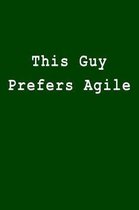 This Guy Prefers Agile