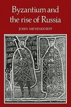 Byzantium And The Rise Of Russia