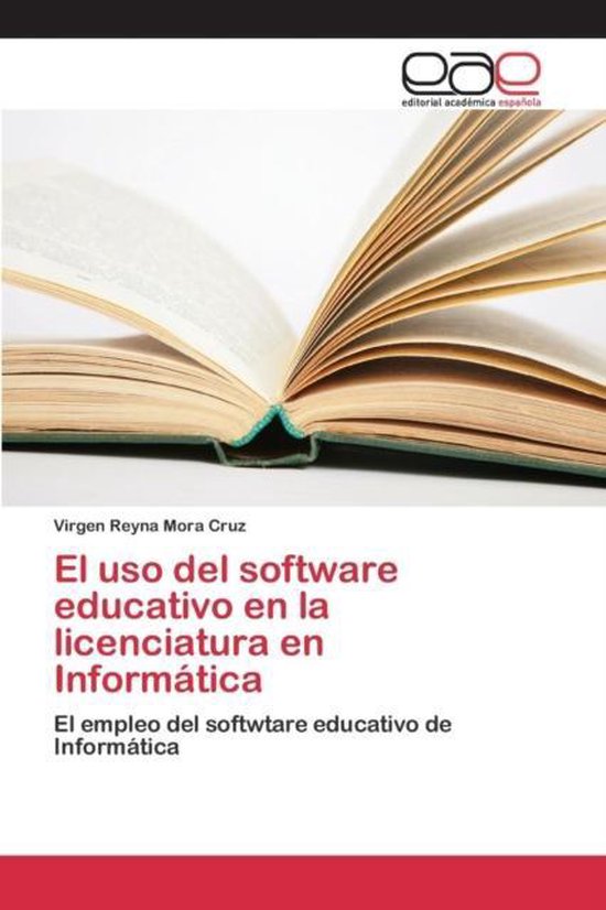 El uso del software educativo en la licenciatura en Informá ... - cover