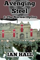 Avenging Steel - Avenging Steel 2: The Nuclear Option
