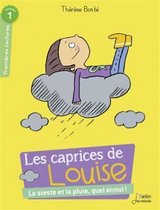 Les caprices de Louise/La sieste et la pluie, quel ennui!