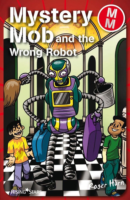 Mystery Mob - Mystery Mob and the Wrong Robot - cover