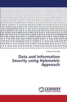 Data and Information Security using Hylemetric Approach