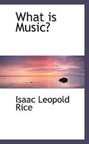 What Is Music?