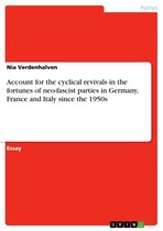 Account for the cyclical revivals in the fortunes of neo-fascist parties in Germany, France and Italy since the 1950s