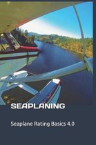 Seaplaning- Seaplaning