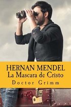 Hernan Mendel La Mascara de Cristo