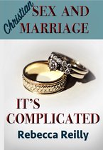 Christian Sex and Marriage: It's Complicated