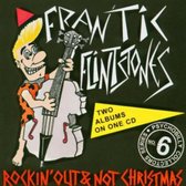 Frantic Flinstones - Rockin' Out/Not Chrismtma