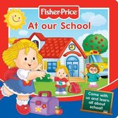 Fisher-Price At Our School