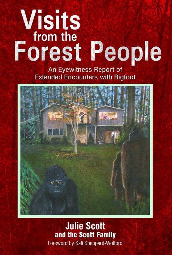 Visits from the Forest People: An Eyewitness Report of Exten ... - cover