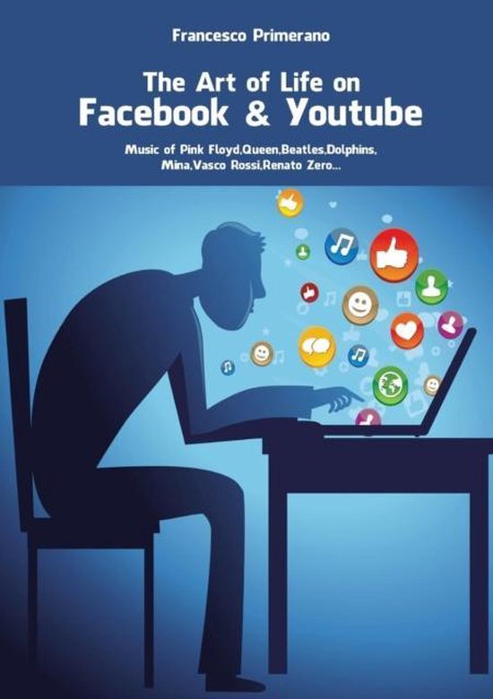 The Art of life in Facebook & Youtube, Francesco Primerano