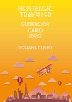 Nostalgic Traveller - Nostalgic Traveller: 1890 Guidebook CAIRO