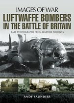 Images of War -  Luftwaffe Bombers in the Battle of Britain