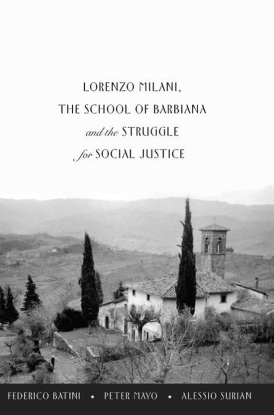 Lorenzo Milani, The School of Barbiana and the Struggle for  ... - cover