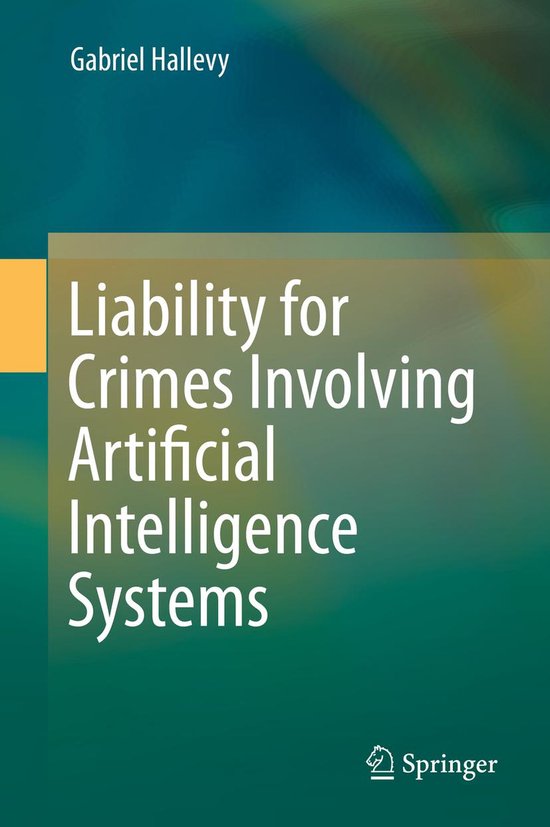 Liability for Crimes Involving Artificial Intelligence Syste ... - cover
