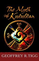 The Myth of Kukulkan