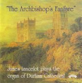 The Archbishops Fanfare / The Organ Of Durham Cathedral