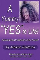 A Yummy  Yes  to Life!