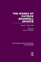 Routledge Library Editions: The Brontës - The Works of Patrick Branwell Brontë